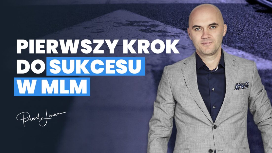 nmls pierwszy krok do sukcesu w mlm - Paweł Lenar Blog