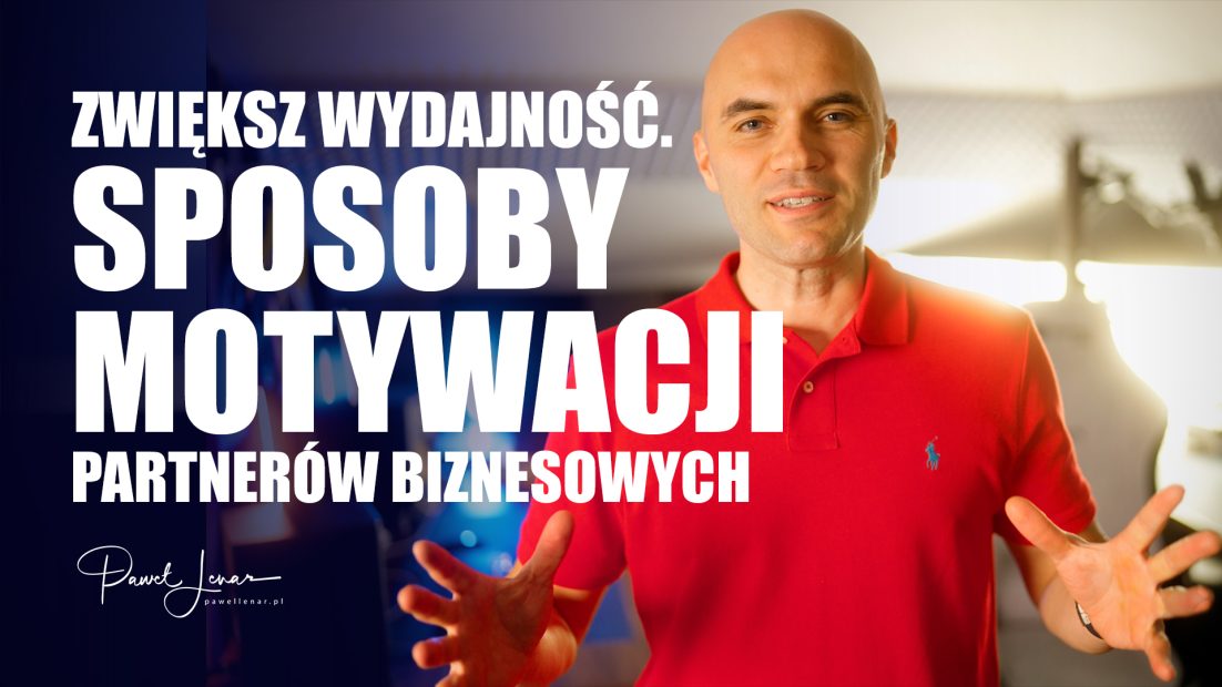 Motywowanie partnerow miniatura - Paweł Lenar Blog